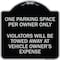 Signmission Reserved Parking One Parking Space Per Owner Violators Towed Away Veh Alum, 18" x 18", BS-1818-23044 A-DES-BS-1818-23044 - alternate 1